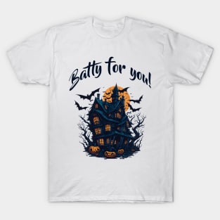 Batty for you! T-Shirt